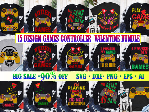 15 bundles valentines and games controller 2021 t shirt template vector, bundle games controller, bundles valentines, games controller vector, valentine svg