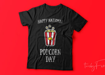 Pop corn day special t shirt design