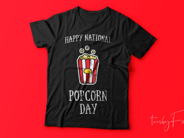 Pop corn day special t shirt design