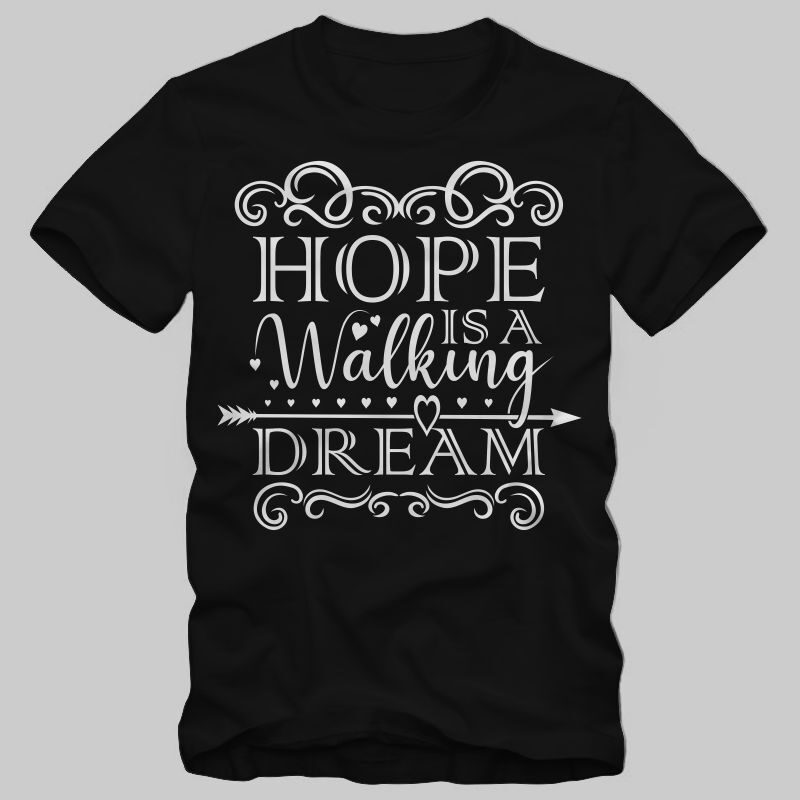 Hope Is a Walking Dream – motivational quote – motivational quote t shirt design – motivational quote t shirt design vector illustration for sale