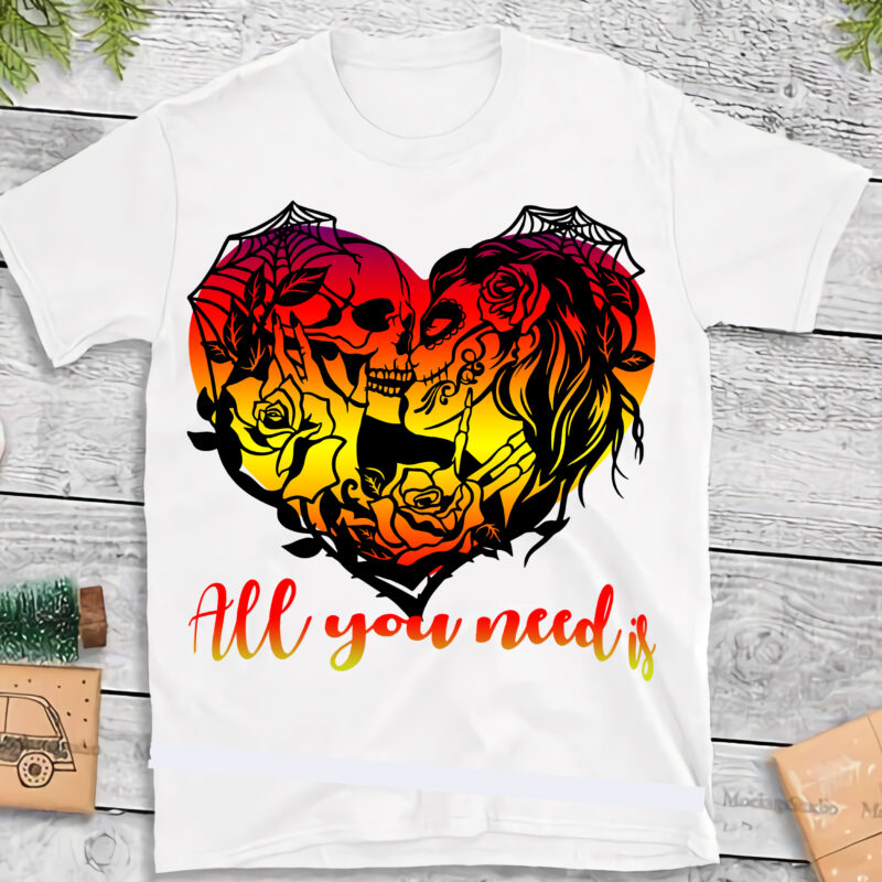 Valentines, All you need is skull love t shirt design