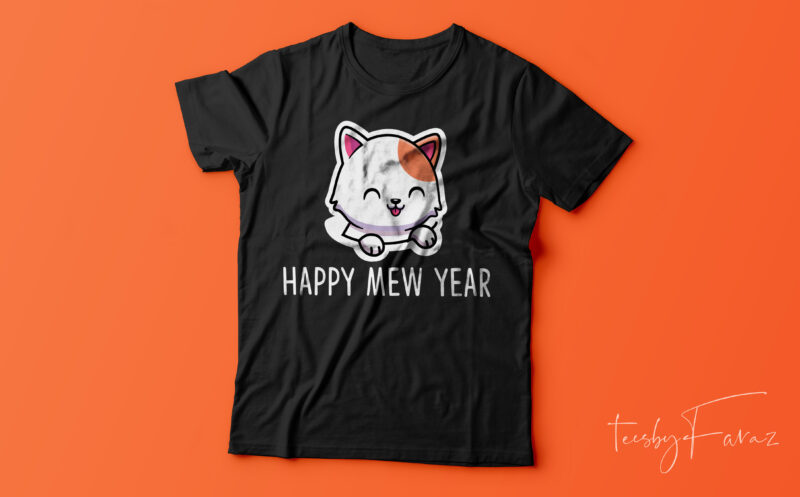 Happy Mew Year, Cute cat t shirt design for sale
