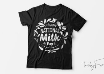 Happy national milk day t shirt design for sale