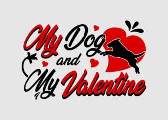 My dog and my valentine Vector design for sale
