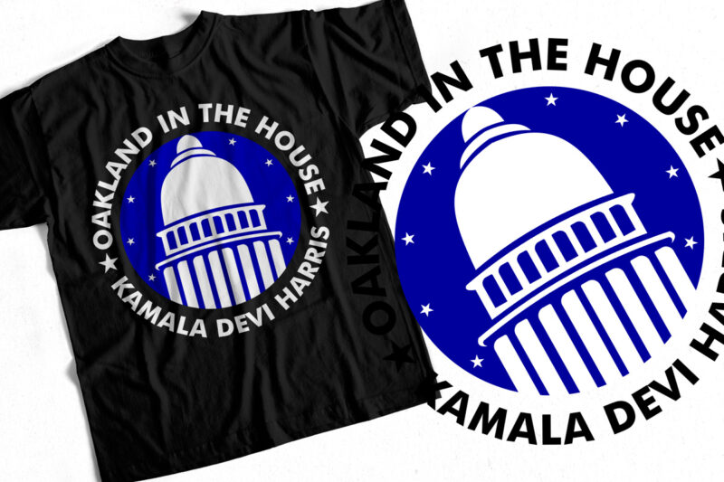 Oakland In the House – Kamala Devi Harris – T-Shirt Design for sale