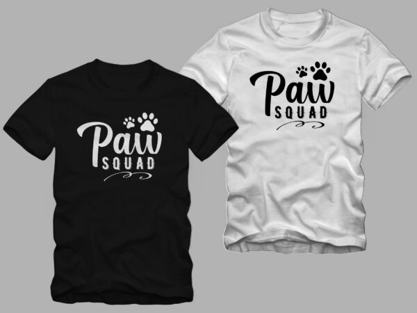 Paw squad, decorative text with paw, dog squad, cat squad, cat and dog, animal vector t shirt desig for commercial use