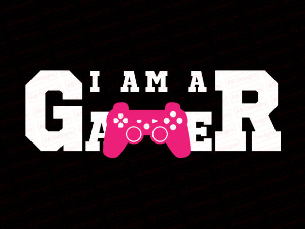 I am a gamer t-shirt design