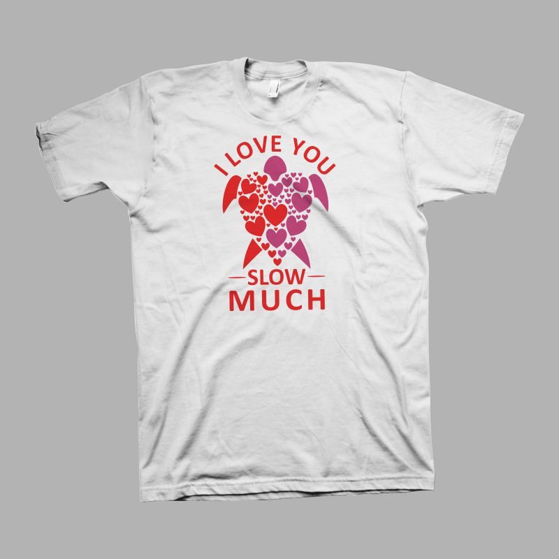 I love you slow much, funny declaration of love, funny love message, love t shirt design vector illustration for sale