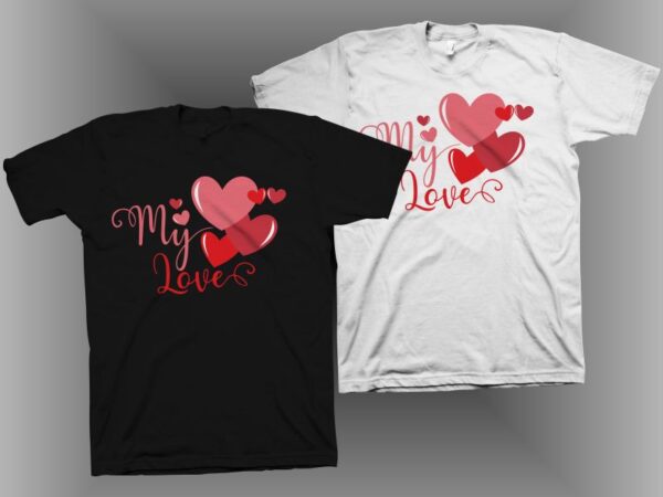 My love t shirt design, positive calligraphy with hearts, romantic t shirt design, love t shirt design for sale