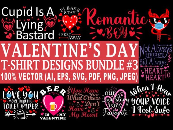 Valentine’s day t shirt designs bundle part 3, 12 valentine t shirt designs bundle, funny valentine designs bundle, love t shirt bundle svg, valentine svg bundle, valentine png bundle, heart