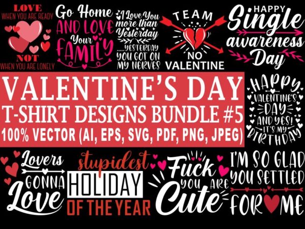Valentine’s day t shirt designs bundle part 5, 12 valentine t shirt designs bundle, love t shirt designs bundle, valentine svg bundle, valentine png bundle, heart t shirt design bundle,
