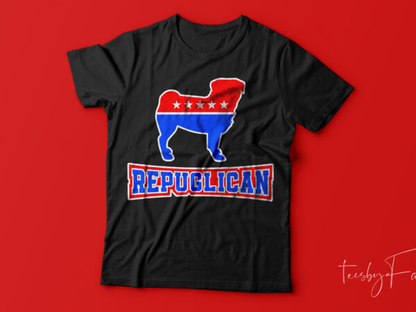 Repuglican funny t shirt design for sale