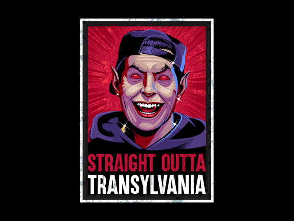 Straight outta transylvania t shirt template vector