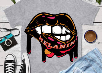 Melanin SVG, Dripping lips melanin t shirt design, Lips Melanin vector, Drip lips Melanin