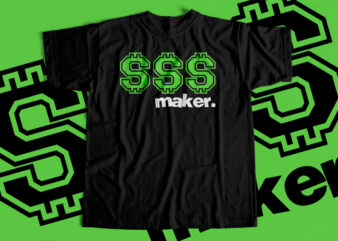 Dollar Maker T shirt design for sale
