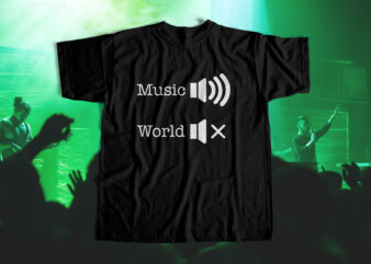 MUSIC VS WORLD – T-Shirt design for sale – T-Shirt design for Music Lovers