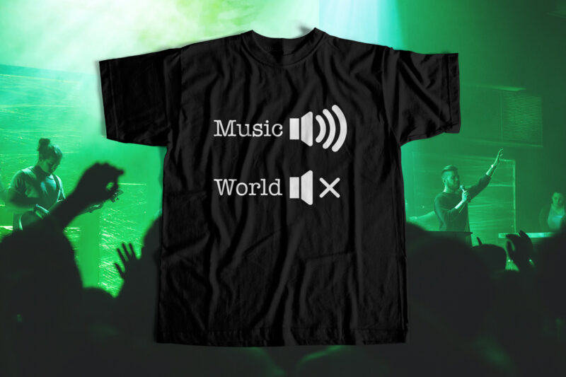 MUSIC VS WORLD – T-Shirt design for sale – T-Shirt design for Music Lovers