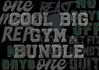 COOL BIG GYM BUNDLE t shirt vector file