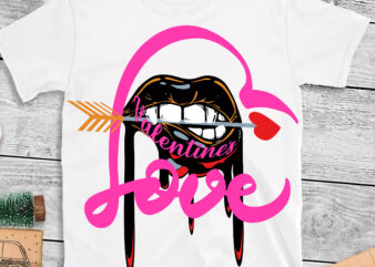 Drip lips valentines’ day Svg, Drip lips vector, Dripping lips Love svg, Valentines Happy Valentine’s Day t shirt design