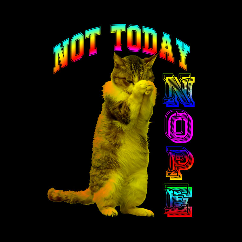 Nope, Not today t shirt design vector, Cat t shirt design vector