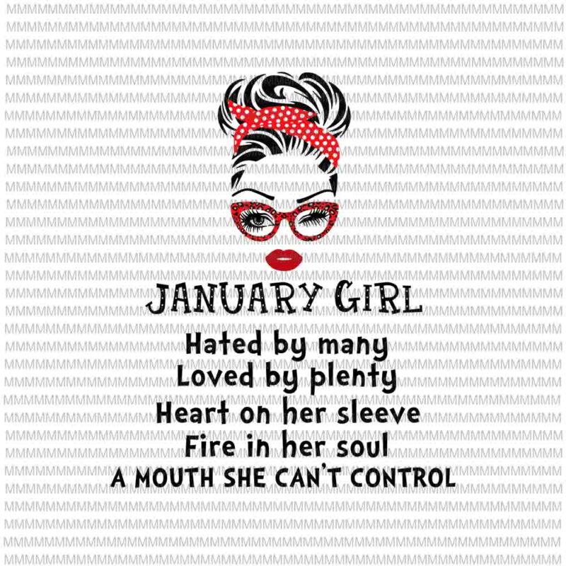 January girl svg, Hated by many, Loved by plenty, face eys svg, winked eye svg, January birthday svg, birthday vector, funny quote svg