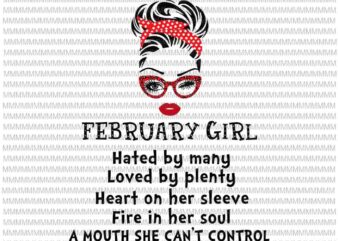 February girl svg,Hated by many, Loved by plenty, face eys svg, winked eye svg, Girl February birthday svg, birthday vector, funny quote svg