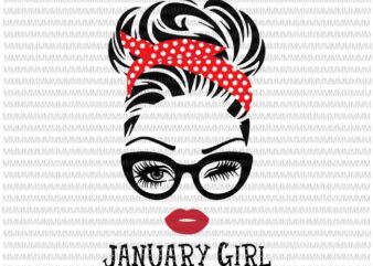 January girl svg, face eys svg, winked eye svg, January birthday svg, birthday vector, funny quote svg