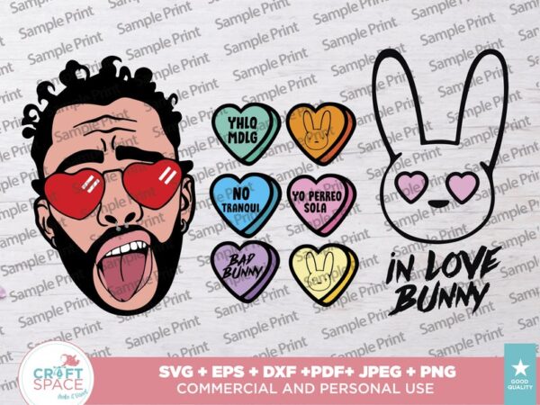 Bad bunny valentine’s candy hearts 2021 svg, png, eps, pdf, for cricut , silhouette or sublimation t shirt template
