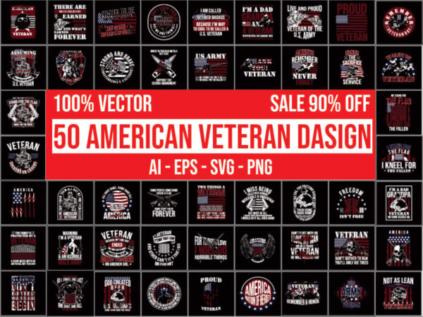 50 american veteran design bundle 100% vector ai, eps, svg, png,
