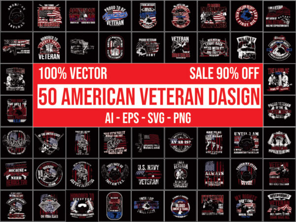 50 american veteran design bundle 100% vector ai, eps, svg, png,