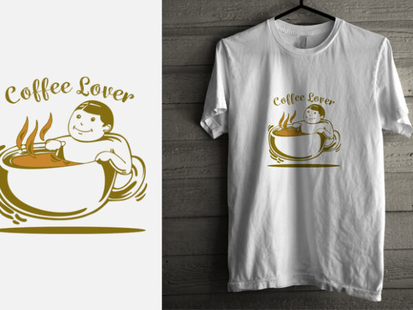 Coffee lover t shirt vector file