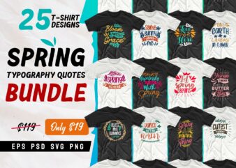 Spring t-shirt designs bundle, Spring qoutes svg, Set of Spring season t shirt design bundles pack collection, EPS SVG PNG PSD