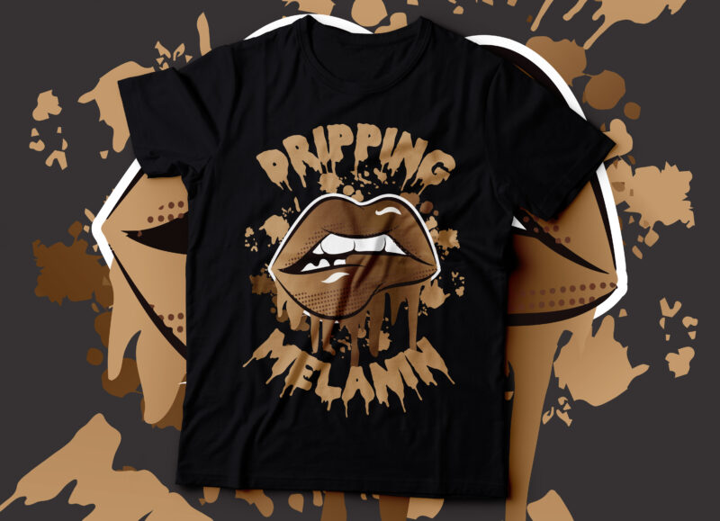 Drippling melanin black African American t-shirt design | melanin brown shades t-shirt design