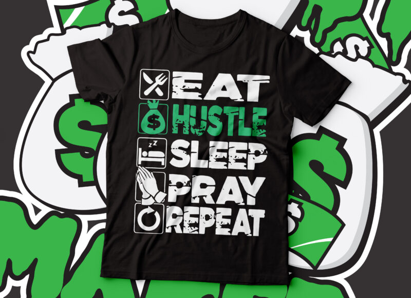 hustle t shirt design | hustle text | Hustle rise and shine | money maker hustler | eat hustle repeat | hustle mode on