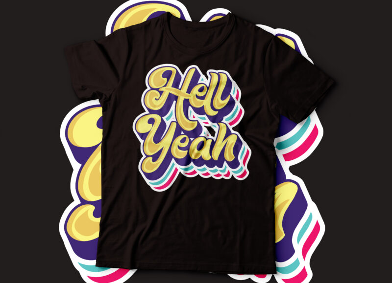 Hell yeah colorful layers script typography designs