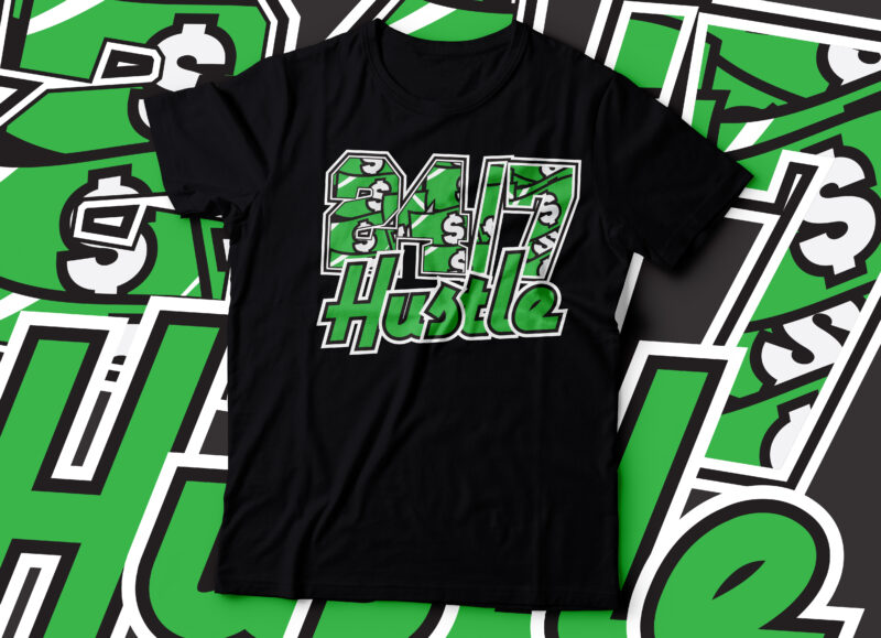 hustle 24/7/hours rise &shine green effect t-shirt design | hustle text | rise and shine