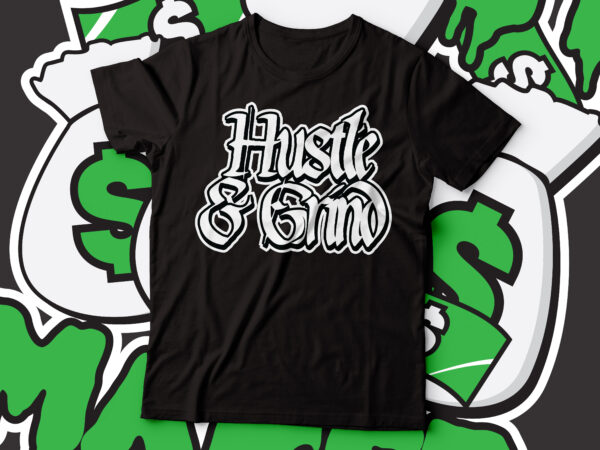 Hustle and grind gothic style font typography t-shirt design | t-shirt design
