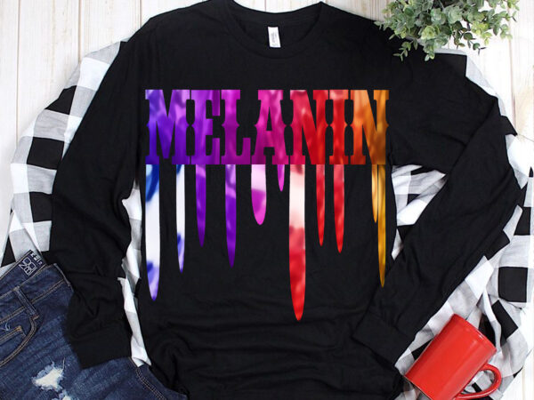 Melanin, melanin png, dripping lips melanin t shirt design, melanin vector, black women