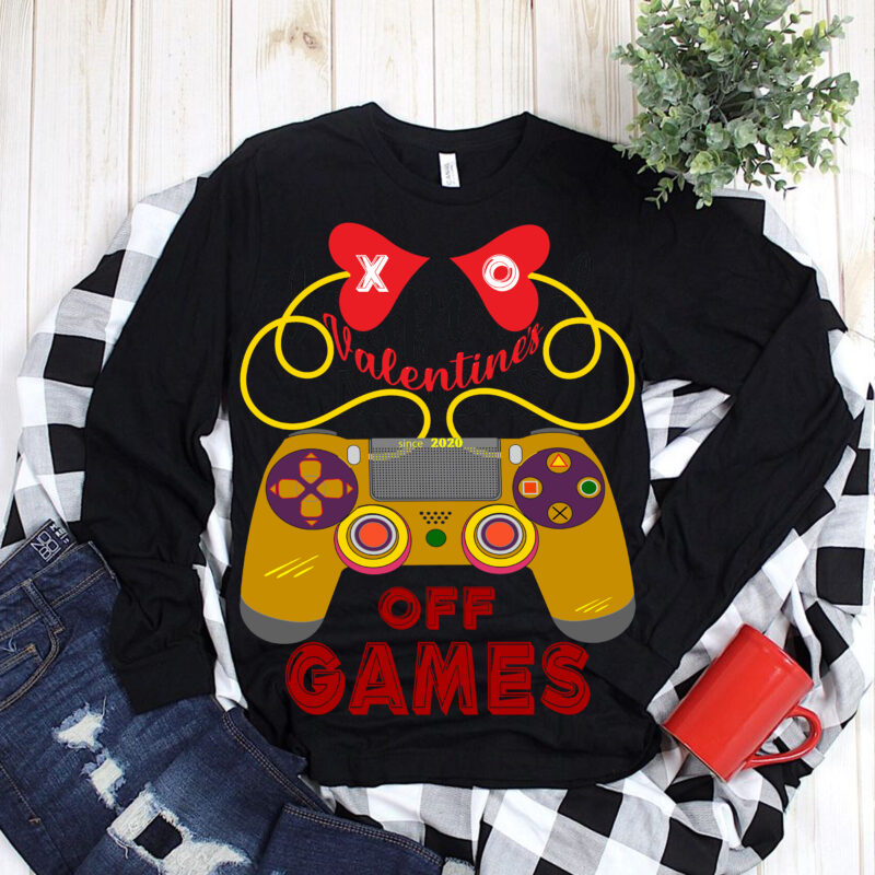 XOXO Svg, Valentin Svg, Valentine Off Games Svg, Games controller 2021 t shirt template vector, Games controller Svg, Game logo, Game svg, Games vector, gaming svg