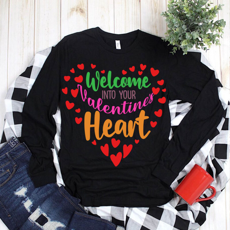 Happy Valentines Day t shirt design, Welcome valentines into your heart, Valentines Day t shirt design