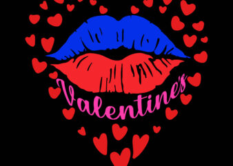 Happy Valentines Day t shirt design, Valentines Day t shirt design, Heart Love Valentines, Lips Svg