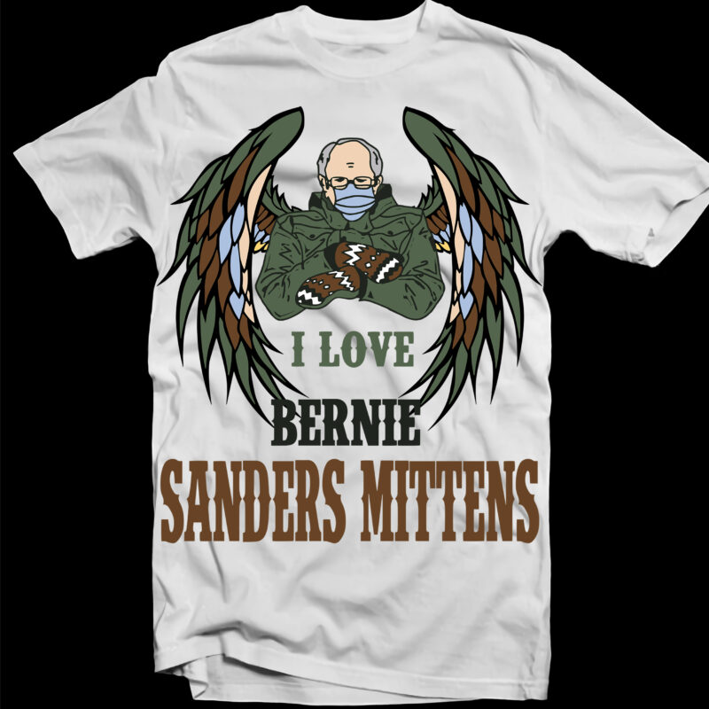 I love Bernie sanders mittens t shirt template, Bernie mittens Svg t shirt template, Bernie sanders mittens Svg, Bernie sanders Svg, Bernie mittens vector, Bernie mittens Svg