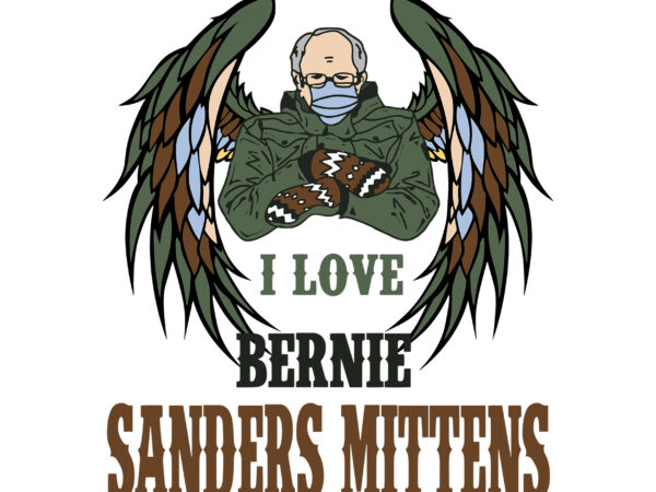 I love bernie sanders mittens t shirt template, bernie mittens svg t shirt template, bernie sanders mittens svg, bernie sanders svg, bernie mittens vector, bernie mittens svg