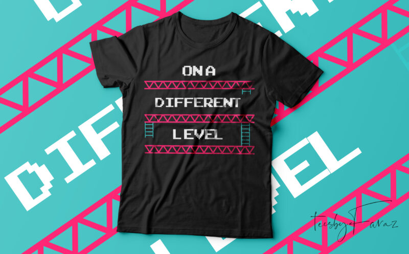 One Different Level | Gaming T shirt | Games Love