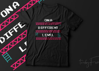 One Different Level | Gaming T shirt | Games Love