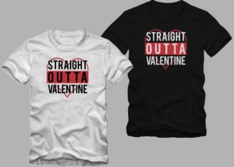 Straight outta valentine vector illustration for t shirt design sale