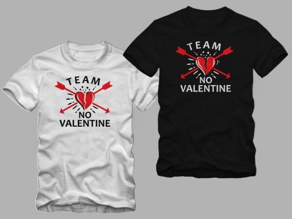 Team no valentine, funny valentine, anti valentine day, valentine day, valentine day t shirt design to buy