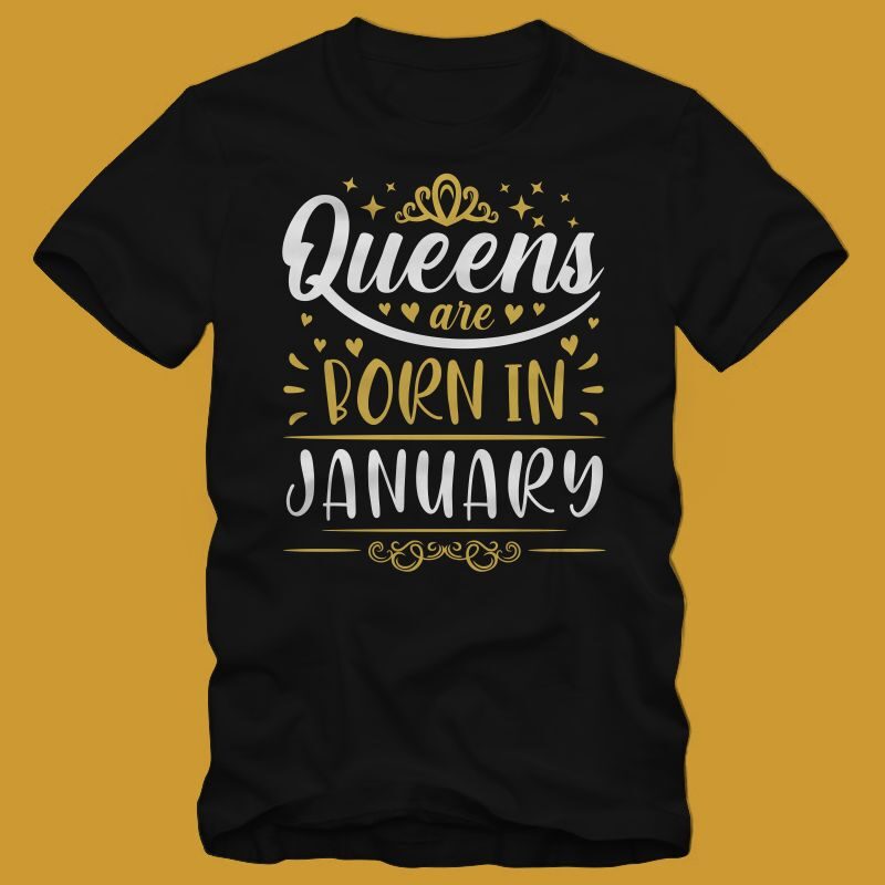 12 Birthday month t shirt design – Queens are born in (January, february, march, april, may, june, july, august, september, october, november, december) t shirt design for commercial use