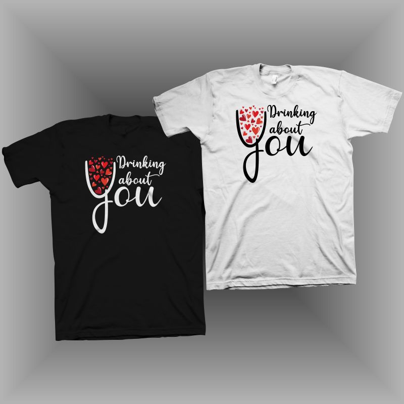 Drinking about you t shirt design, love t shirt design, Funny greeting ...