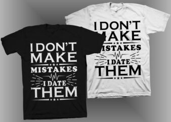 I don’t make mistakes i date them vector illustration for sale